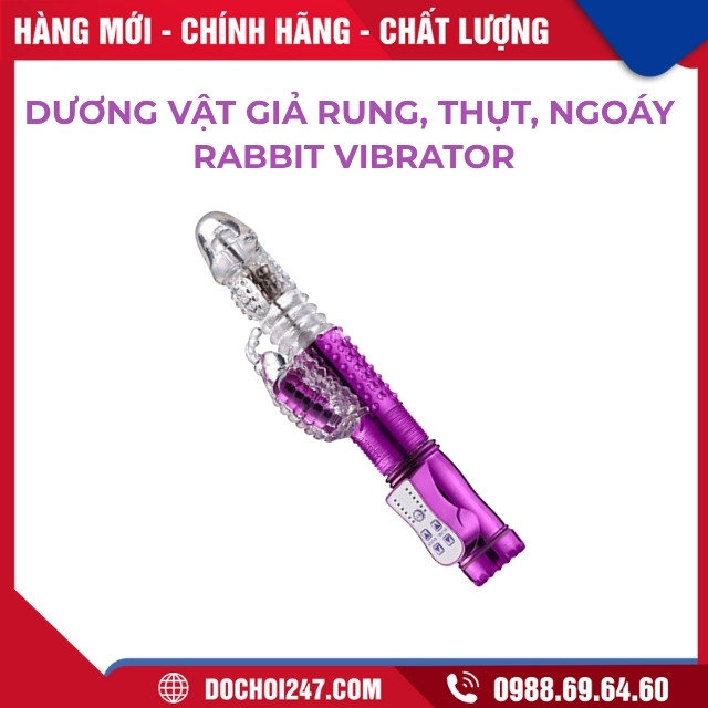 Giới Thiệu Dương Vật Giả Rung, Thụt, Ngoáy Rabbit Vibrator