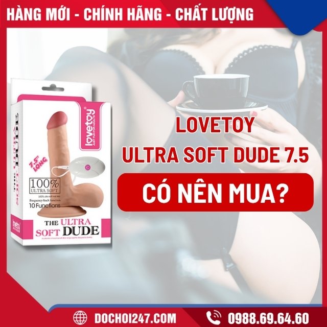 Có nên mua dương vật giả Lovetoy Ultra Soft Dude 7.5 không?
